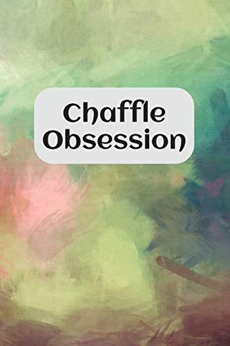 Chaffle Obsession: Recipe templates with index to organize your Cheese + Waffle sweet and savory recipes
