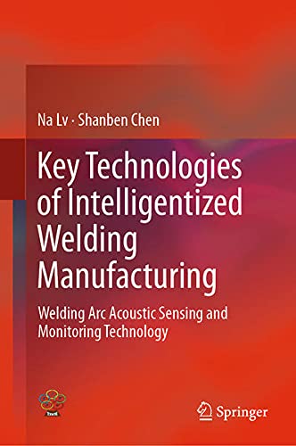 Buy Key Technologies of Intelligentized Welding Manufacturing — BookShops.in