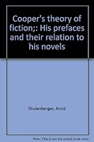 Cooper's Theory of Fiction: His Prefaces and Their Relation to His Novels 0374974152 Book Cover