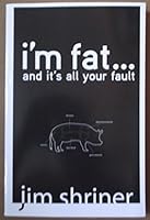 i'm Fat and it's all your fault 1424326958 Book Cover