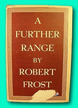 Hardcover Rare Robert Frost A Further Range 1936 First Edition Second Printing DJ Poetry [Hardcover] unknown Book