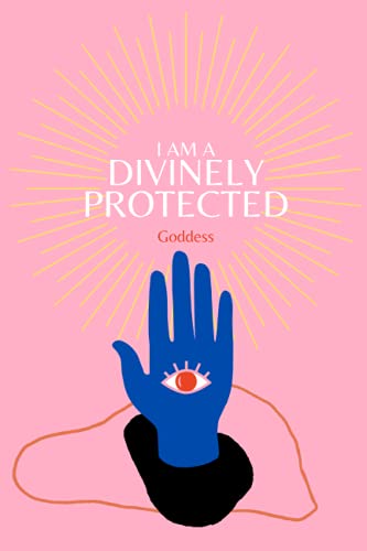 I am a Divinely Protected Goddess Notebook