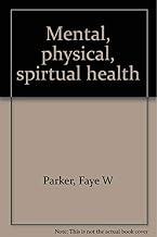 Mental, physical, spirtual health