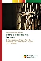 Entre a Pobreza E a Loucura 3639753879 Book Cover