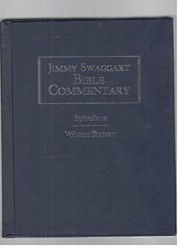 Jimmy Swaggart Bible Commentary; Ephesians