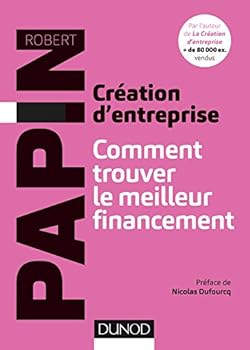 Paperback Création d'entreprise : Comment trouver le meilleur financement [French] Book