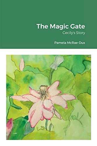 The Magic Gate: Cecily's Story