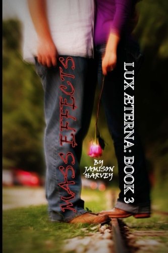 Lux Aeterna: Mass Effects: Volume 3