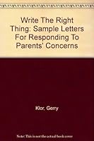 Write The Right Thing: Sample Letters For Responding To Parents' Concerns 1578340438 Book Cover