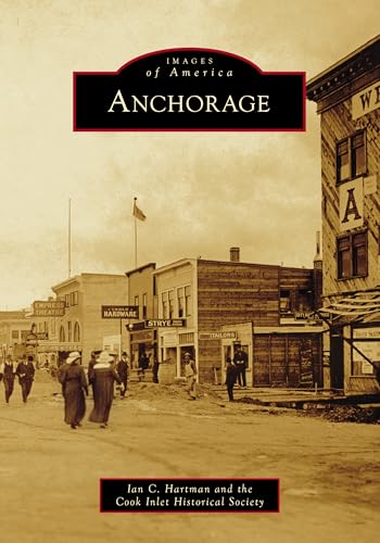 Anchorage (Images of America)