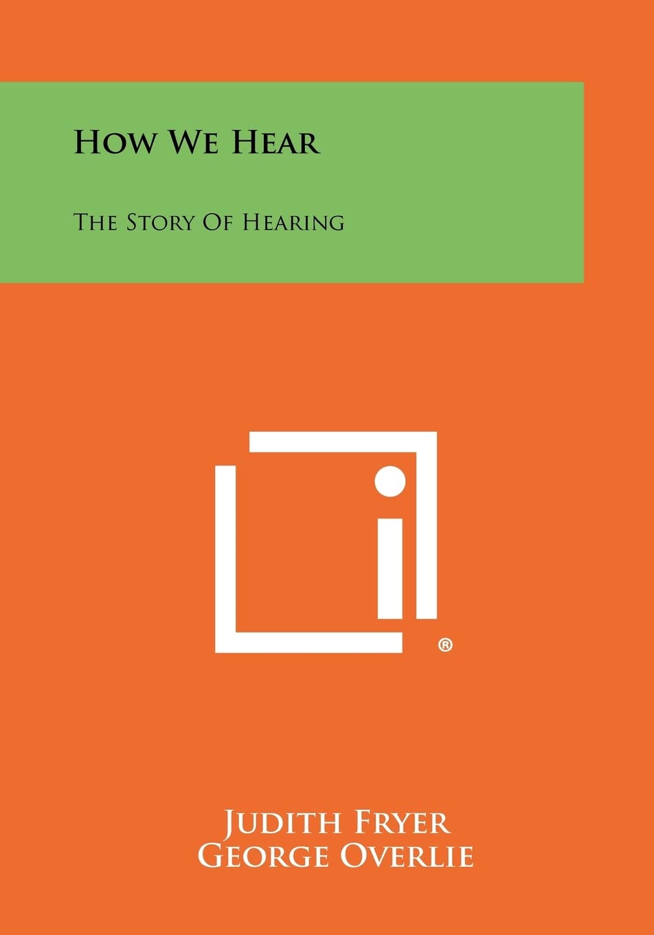 How We Hear: The Story of Hearing