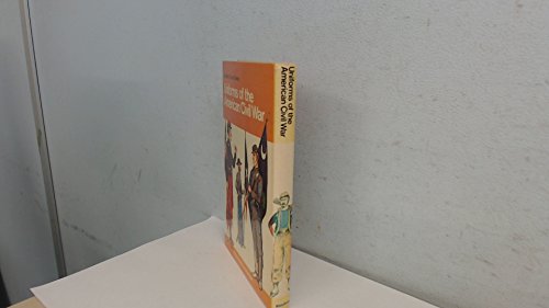 Uniforms of the American Civil War in Colour, 1861-65