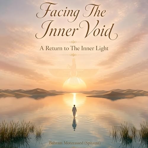 Facing The Inner Void Audiolibro Por Bahram Moterassed (Spitama) arte de portada