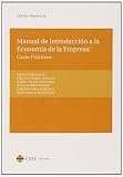 Manual de introducción a la economía de la empresa: Casos prácticos: 15 (Textos Docentes)
