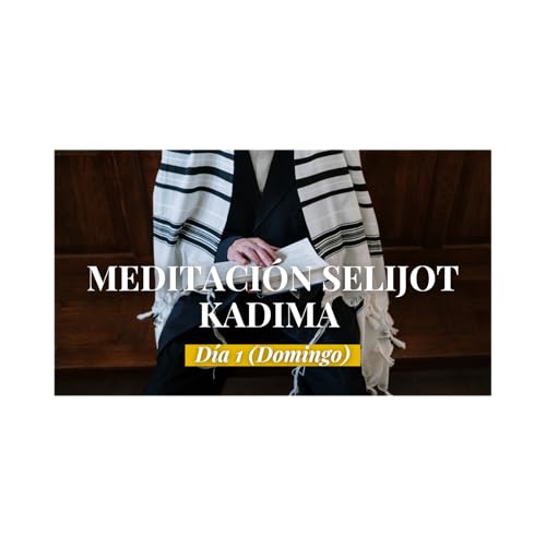 Meditaci&oacute;n Selijot Kadima D&iacute;a 1 (Domingo)| Abraham Abinu: Fe y Generosidad para abrir el coraz&oacute;n copertina