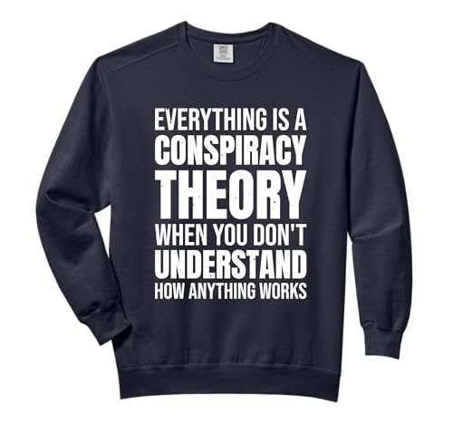 Everything Is A Conspiracy Theory When You Don't Understand Comfort
