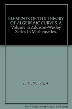 Hardcover Elements of the Theory of Algebraic Curves Book