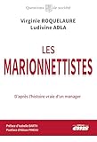 Les marionnettistes: D'après l'histoire vraie d'un manager (Questions de Société)