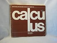 Calculus: Exercise and Sample Exams for Freshman with Solutions to 400 Selected Problems B004V7HR5Y Book Cover