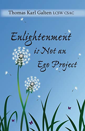 Enlightenment is Not An Ego Project 1935914812 Book Cover