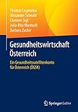  Gesundheitswirtschaft Österreich: Ein Gesundheitssatellitenkonto für Österreich (ÖGSK)