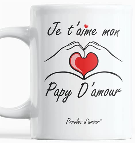 Cadeau Papy Je t'aime mon Papy d'amour Offrez ce Mug original à message d'amour à votre Grand-père Pour son anniversaire ou la fête de Noël Tasse Originale pour papy Paroles d'amour Cover