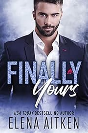 Finally Yours: A Later in Life Second Chance Small Town Romance (Finally Series Book 1)