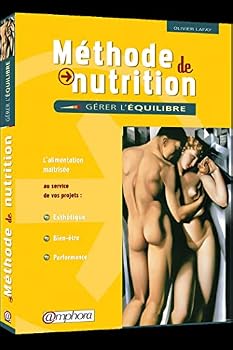 Paperback Méthode de nutrition: Gérer l'équilibre L'alimentation maîtrisée au service de vos projets [French] Book