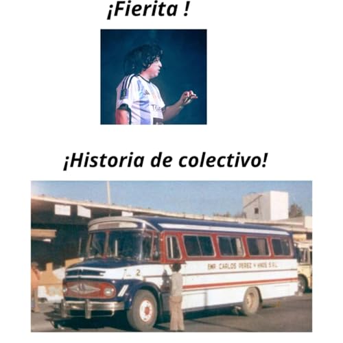 Podcast-El 22- Programa 5 - Fierita historia de colectivo -Temporada 18