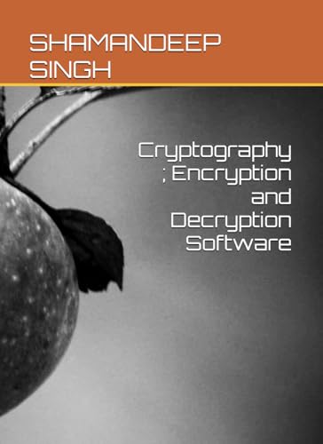 Cryptography ; Encryption and Decryption Software
