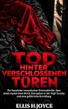 Tod hinter verschlossenen Türen: Ein fesselnder romantischer Kriminalthriller über einen mysteriösen Mord, Korruption in der High Society und eine gefährliche Ermittlung (German Edition)