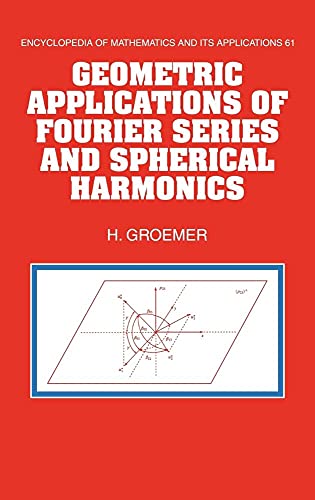 Geometric Applications of Fourier Series and Spherical Harmonics. (Encyclopedia of mathematics and its applications, vol.61)