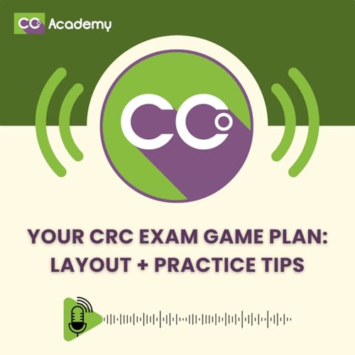 Your CRC Exam Game Plan: Layout + Practice Tips