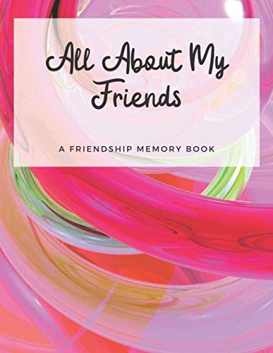 All About My Friends: A Friendship Memory Book (Kids Life)