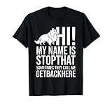 My Name Is StopThat A veces me llaman GetBackHere