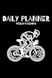  DAILY PLANNER WEEKLY CALENDAR: Racing Cyclist Organizer UNDATED - 128 Pages 52 Weeks Monday to Sunday - Vintage Bicycle Notebook Journal Cycling - Racing Bike To-Do List for Biker & Racing Cyclist