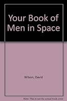 Your Book of Men in Space 0571109373 Book Cover