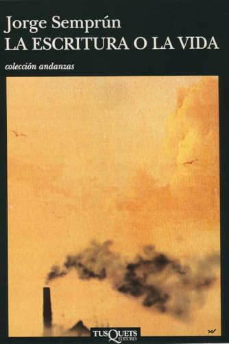 La escritura o la vida: 237 (Andanzas)