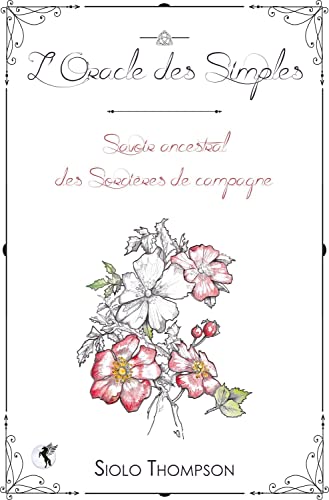 L'Oracle des Simples - Savoir ancestral des Sorcières de campagne - Coffret