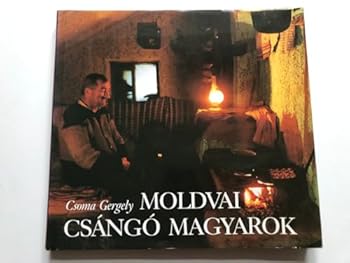 Hardcover Moldvai csa´ngo´ magyarok (Hungarian Edition) [Hungarian] Book