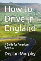 How to Drive in England: A Guide for American Tourists B0F5PKFQGM Book Cover
