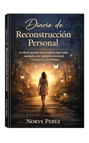 Diario de Reconstrucción personal (Spanish Edition)