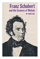 Franz Schubert and the essence of melody 0875971148 Book Cover
