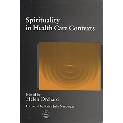 Spirituality in Health Care Contexts