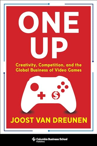 One Up: Creativity, Competition, and the Global Business of Video Games image 2