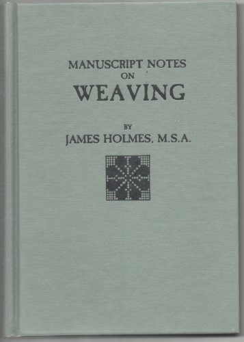 Manuscript Notes on Weaving 0961652616 Book Cover