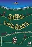  Ruffus tiene finura: y otros cuentos igual de selectos (Spanish Edition)