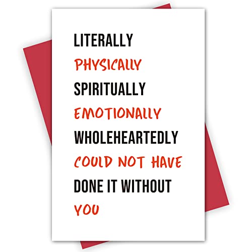 Unique Thank You Card, Funny Thanks Card For Bridesmaid Coworker, Literally Could Not Have Done It Without You #TOP13
