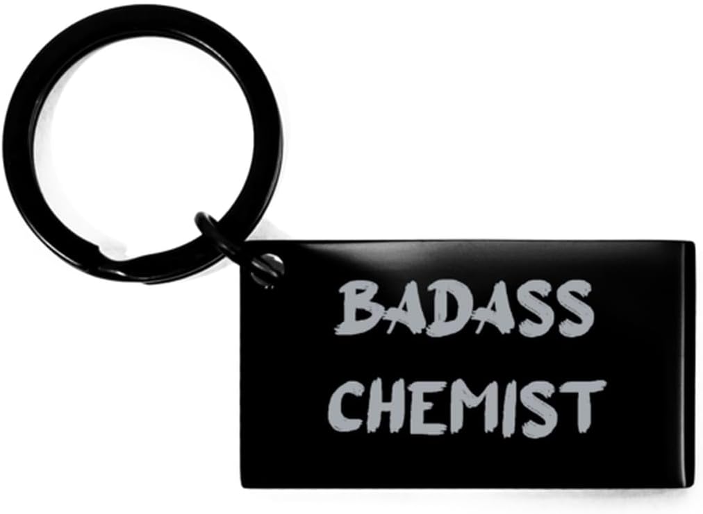 Inspirational Chemist Gifts, Badass Chemist, Fun Keychain For Men Women, Black Keyring From Friends