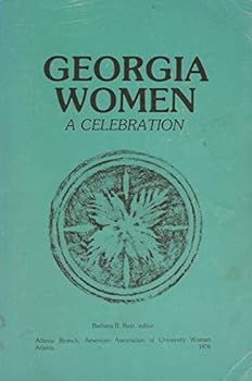 Paperback GEORGIA WOMEN: A CELEBRATION [Unknown] Book